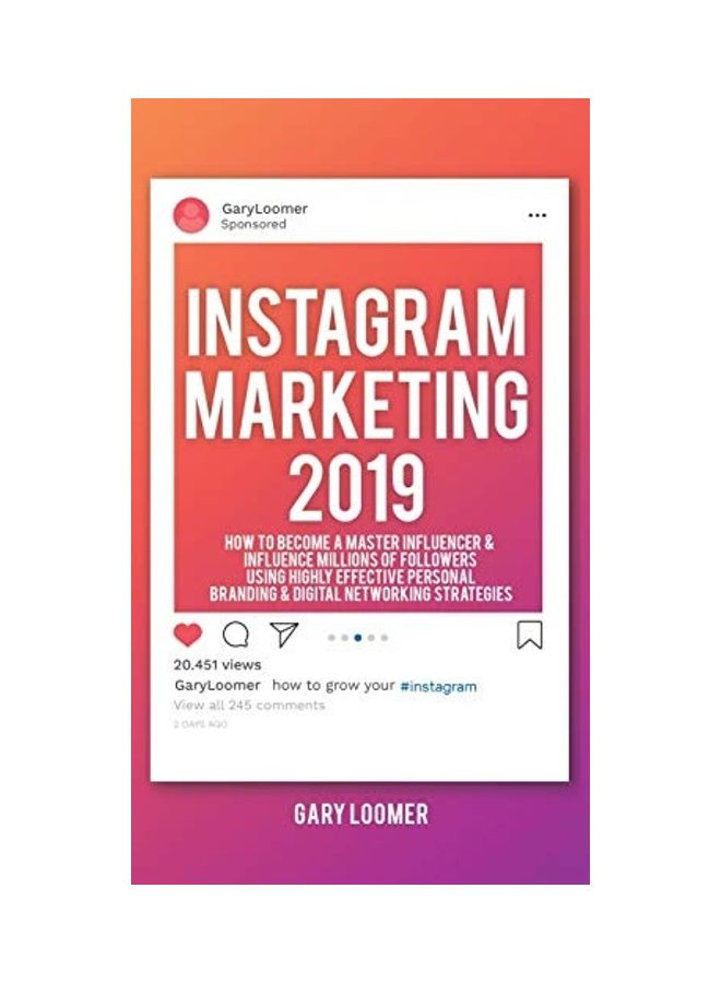 Instagram Marketing 2019: How to Become a Master Influencer & Influence Millions of Followers Using Highly Effective Personal Branding hardcover english - 2019  - Image 1