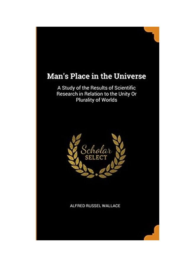 Man's Place in the Universe: A Study of the Results of Scientific Research in Relation to the Unity or Plurality of Worlds hardcover english - 2019 - Image 1