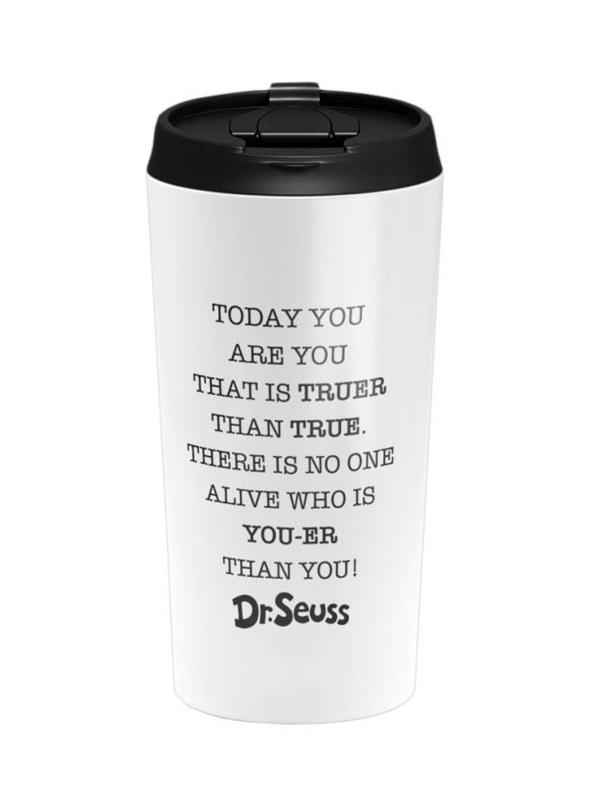 LOUD UNIVERSE True Quote Wisdom Dr Seuss Printed Stainless Steel Tumbler White/Black  - Image 1