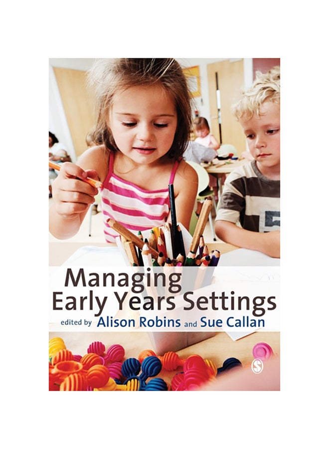 Managing Early Years Settings: Supporting And Leading Teams paperback english - 2008 