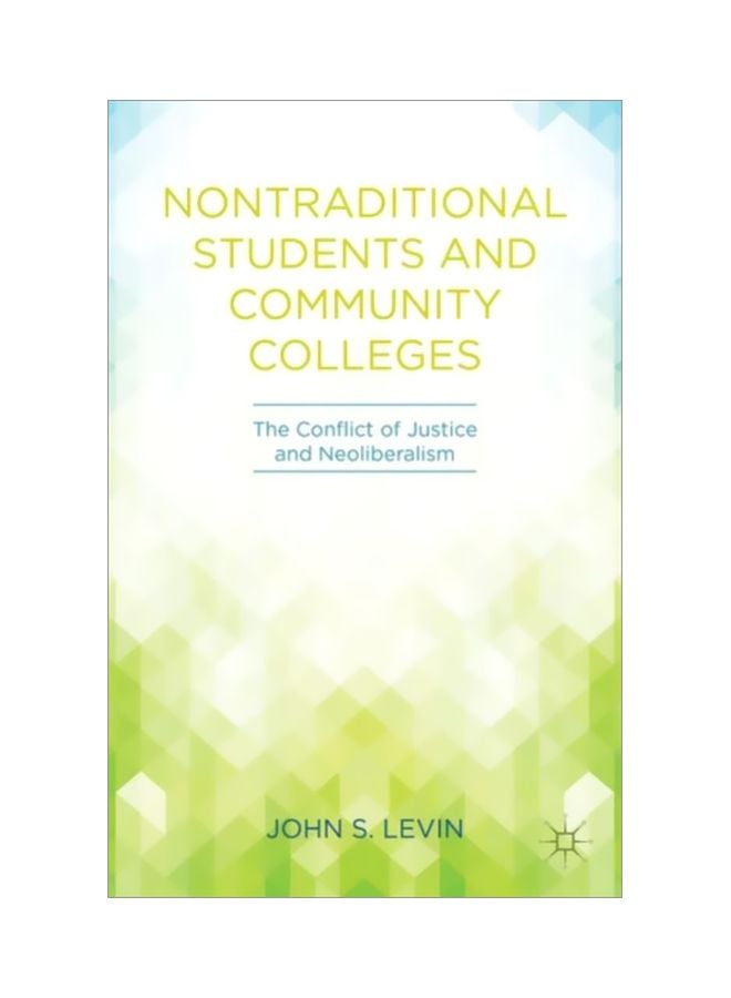 Nontraditional Students And Community Colleges: The Conflict Of Justice And Neoliberalism paperback english - 01-Dec-15 
