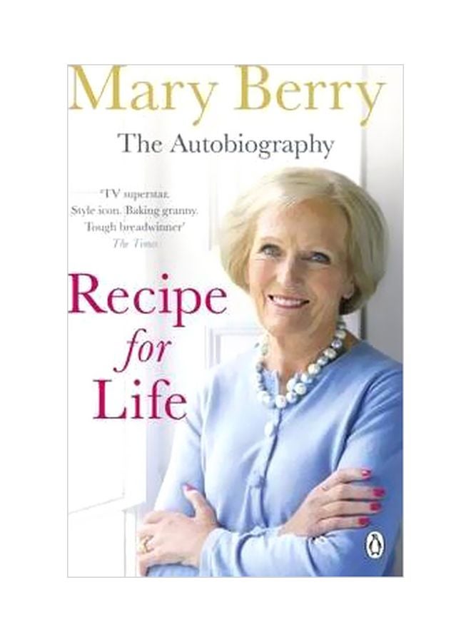Recipe For Life: The Autobiography Paperback English by Mary Berry - 41697