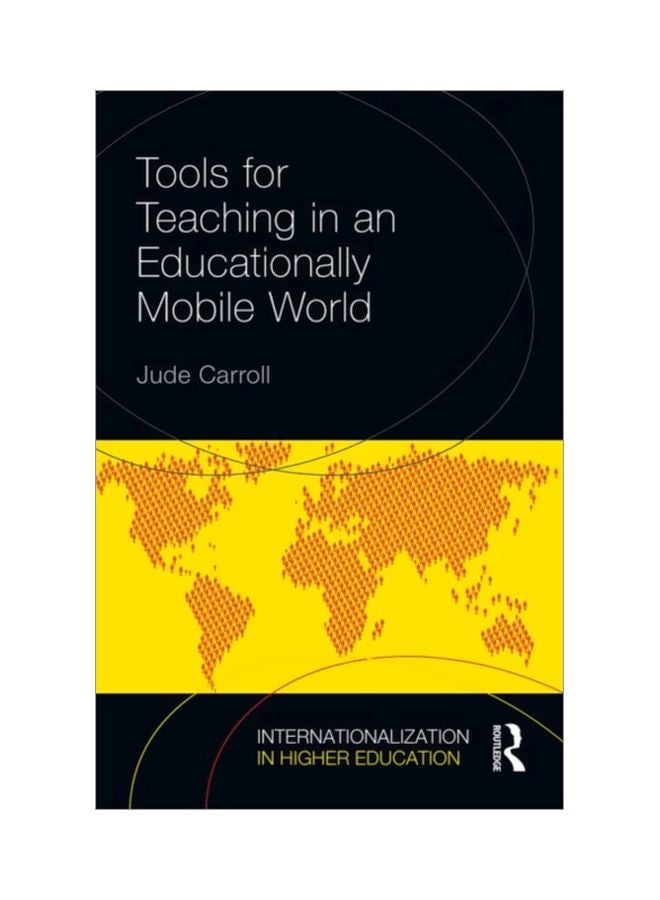 Tools For Teaching In An Educationally Mobile World Paperback English by Jude Carroll - 01 Jul 2014 