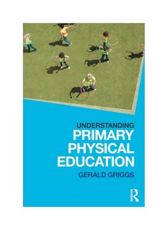 Understanding Primary Physical Education paperback english - 25 Mar 2015 