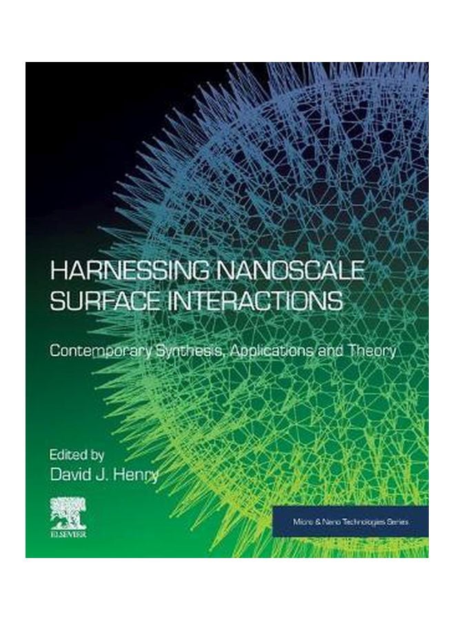 Harnessing Nanoscale Surface Interactions: Contemporary Synthesis, Applications And Theory paperback english - 25 Nov 2019