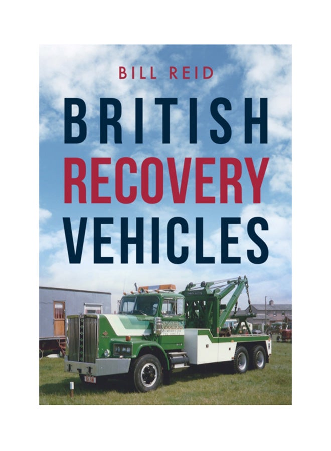 British Recovery Vehicles Paperback English by Bill Reid - 15 Jun 2019