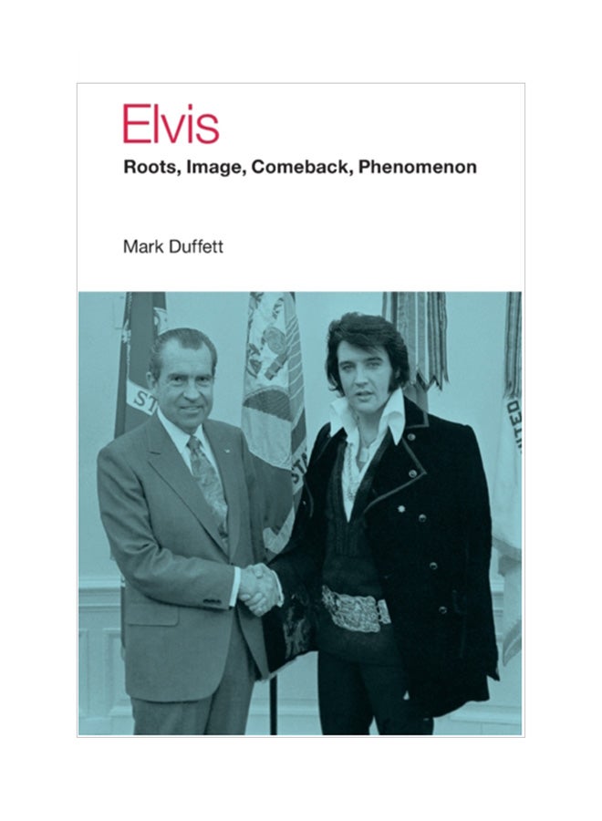 Elvis: Roots, Image, Comeback, Phenomenon paperback english - 01 Apr 2020 