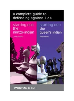 A Complete Guide To Defending Against 1D4(Starting Out: The Nimzo-Indian And Starting Out: The Queen's Indian) Paperback English by Chris Ward - 43623 