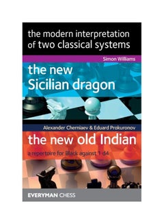 The Modern Interpretation Of Two Classical Systems(The New Sicilian Dragon And The New Old Indian) paperback english - 03 Dec 2019 