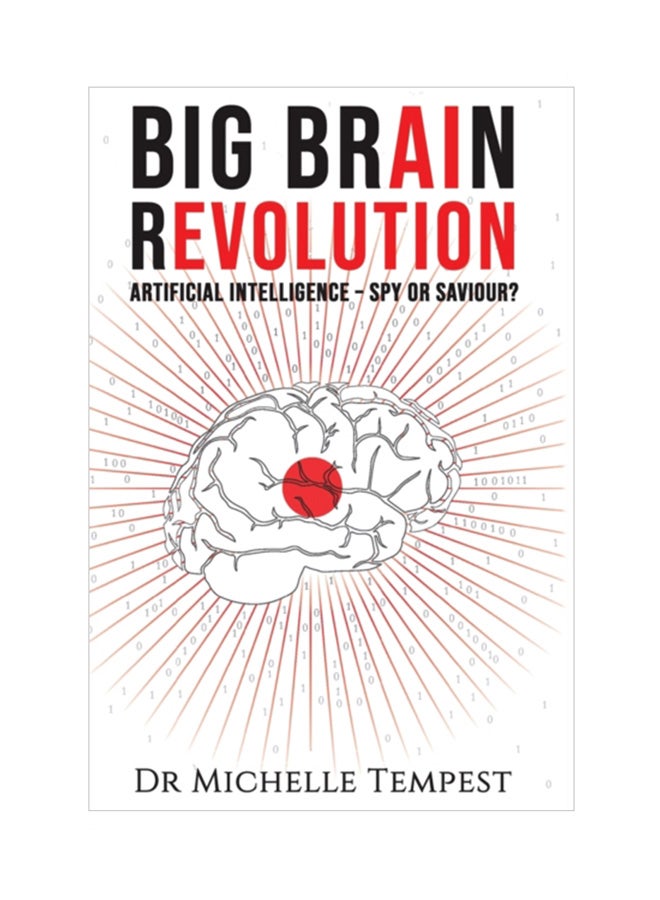 Big Brain Revolution: Artificial Intelligence - Spy Or Saviour hardcover english - 12 Dec 2019 
