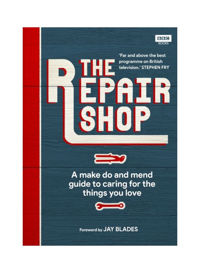 The Repair Shop: A Make Do And Mend Guide To Caring For The Things You Love hardcover english - 19 Nov 2019