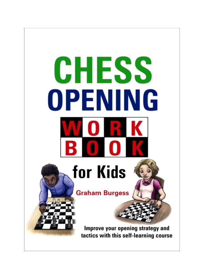 Chess Opening Workbook For Kids : Improve Your Opening Strategy And Tactics With This Self-Learning Course hardcover english - 19 Dec 2019 - v1604299073/N41501663A_1