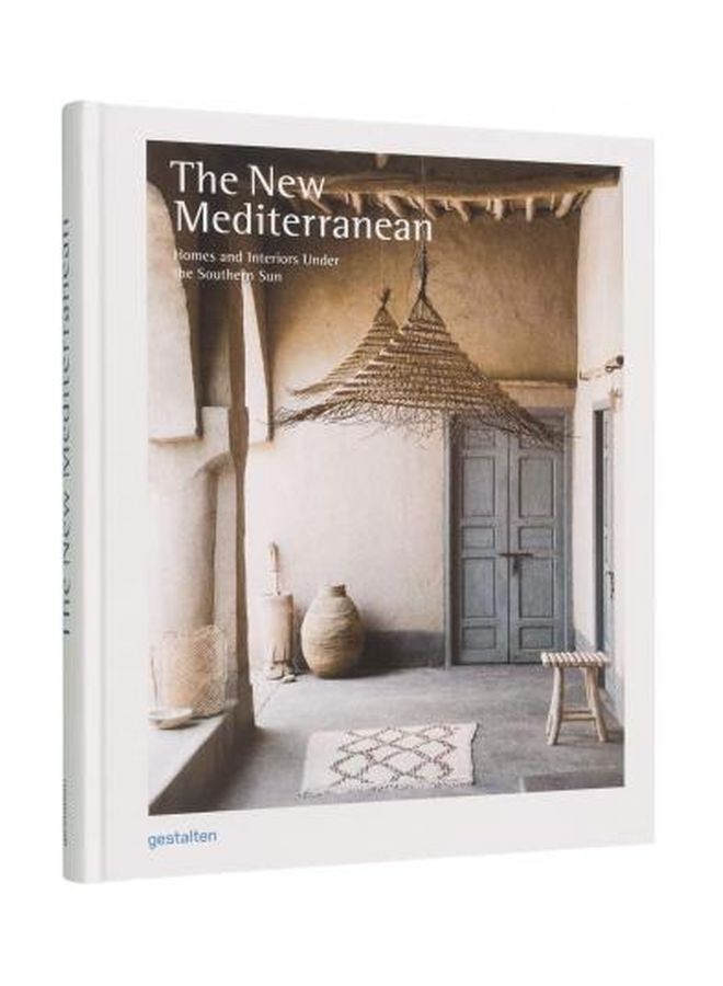 The New Mediterranean: Homes And Interiors Under The Southern Sun Hardcover English - 19 Nov 2019 