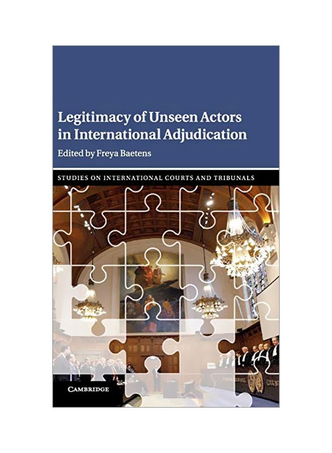 Legitimacy Of Unseen Actors In International Adjudication hardcover english - 31 Oct 2019 
