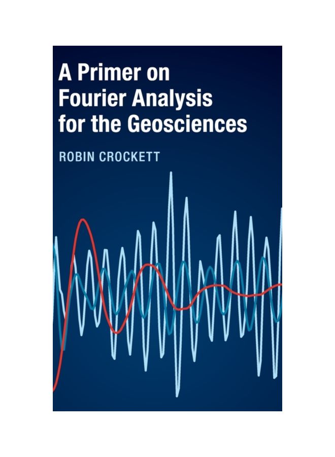 A Primer On Fourier Analysis For The Geosciences hardcover english - 4 April 2019 