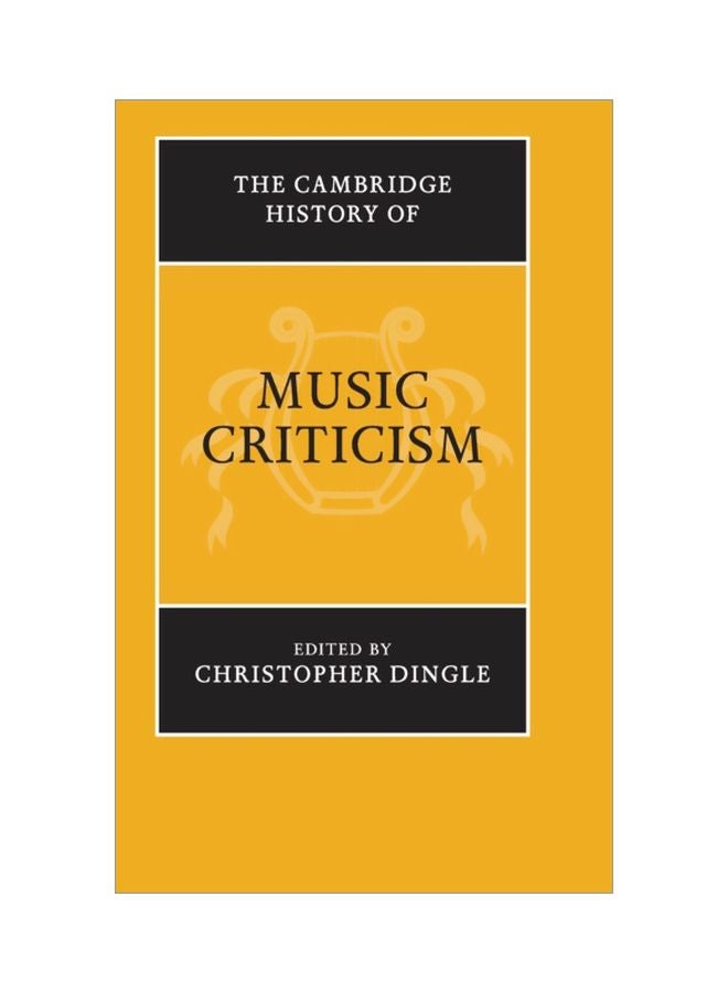 The Cambridge History Of Music Criticism Hardcover English - 31 Oct 2019 