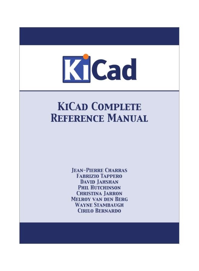 Kicad Complete Reference Manual hardcover english - 03 Jan 2018 