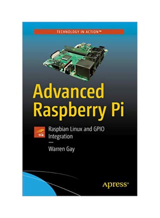 Advanced Raspberry Pi: Raspbian Linux And GPIO Integration paperback english - 25 Oct 2018 - v1604304593/N41491630A_1