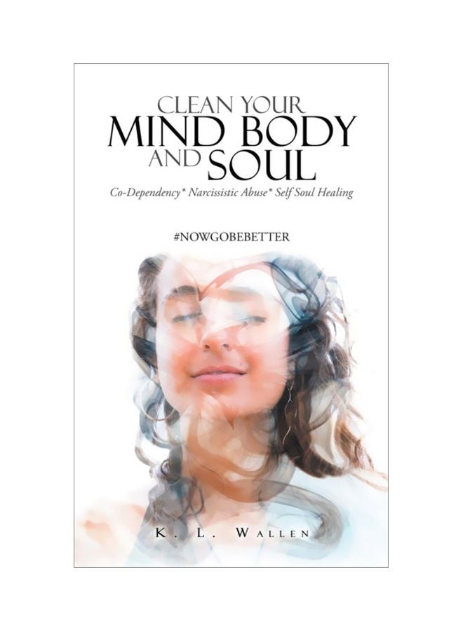Clean Your Mind Body And Soul paperback english - 10 Dec 2018