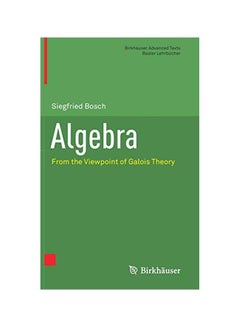 Algebra : From The Viewpoint Of Galois Theory hardcover english - 21 Nov 2018