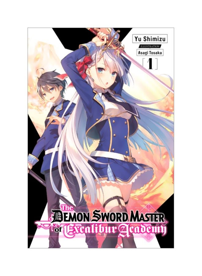 The Demon Sword Master Of Excalibur Academy, Vol. 1 Paperback English by Asagi Tosaka - 44061 