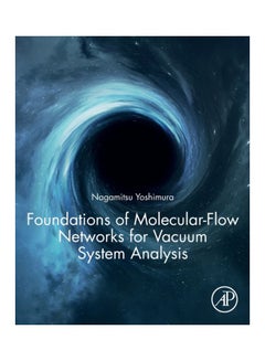 Foundations Of Molecular-Flow Networks For Vacuum System Analysis paperback english - 13 Nov 2019 