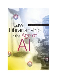 Law Librarianship In The Age Of AI paperback english - 28 Feb 2020