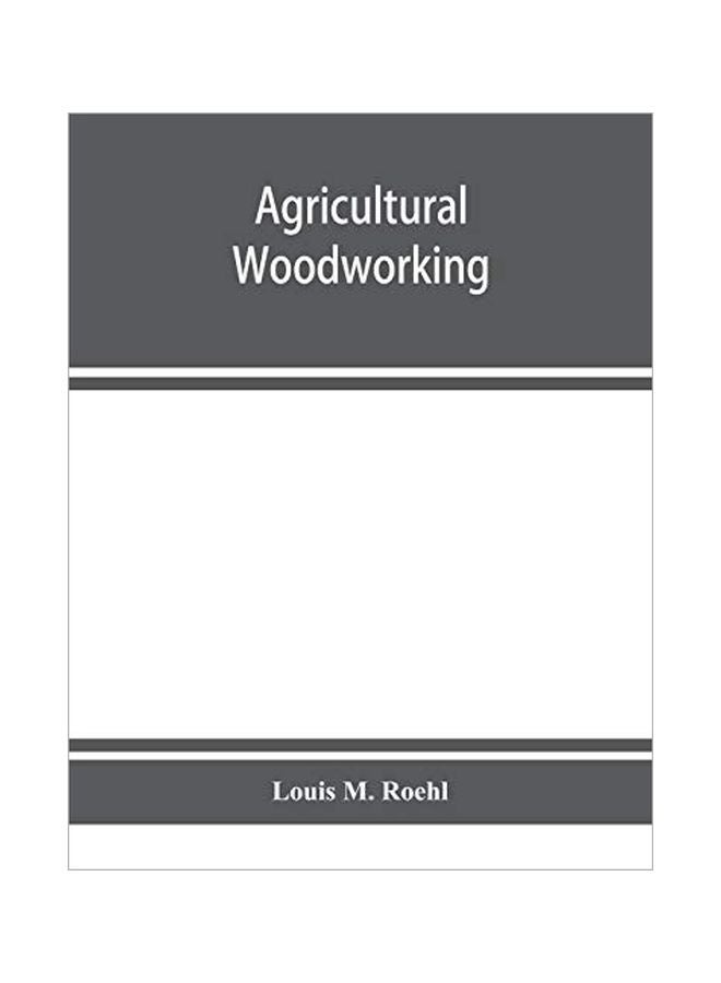 Agricultural Woodworking paperback english - 10 Dec 2019 