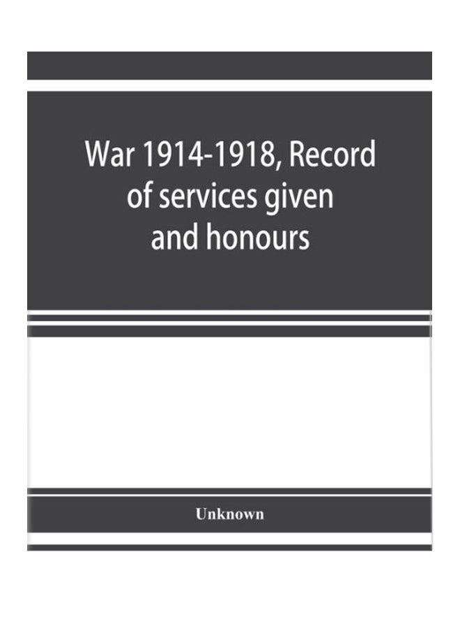 الحرب 1914-1918، سجل الخدمات المقدمة والأوسمة