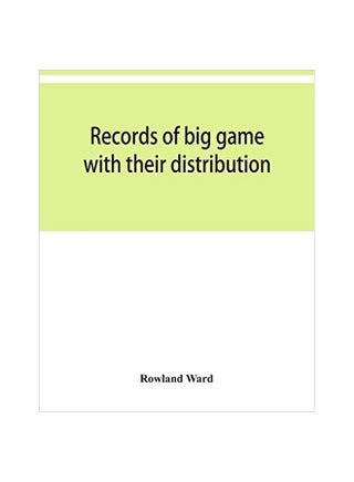 Records Of Big Game With Their Distribution paperback english - 10 Dec 2019 - v1604304789/N41495096A_1