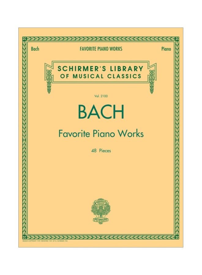 Bach Favorite Piano Works: Schirmer Library Of Classics, Volume 2100 Paperback English by Johann Sebastian Bach - 41518