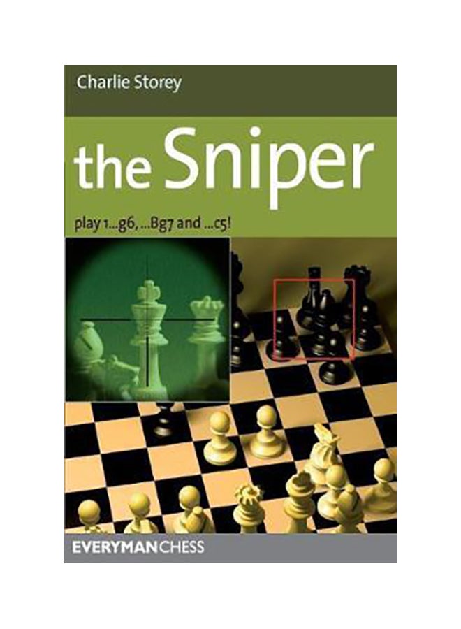 The Sniper: Play 1...G6, ...Bg7 And ...C5 paperback english - 22 May 2013 