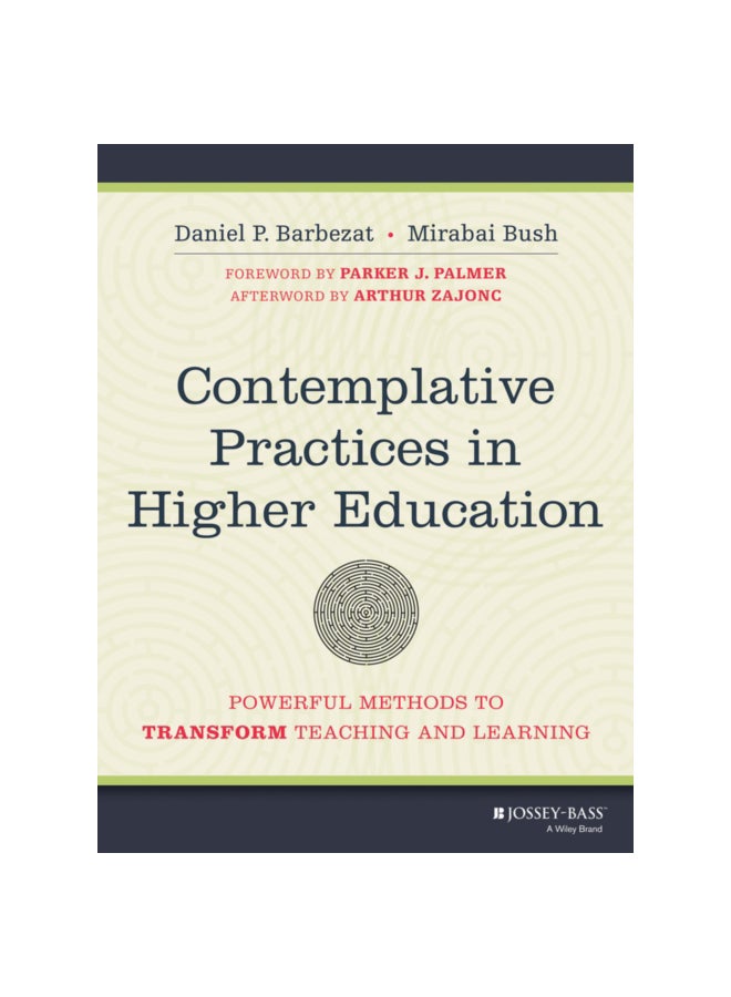 Contemplative Practices In Higher Education: Powerful Methods To Transform Teaching And Learning paperback english - 04 Dec 2013 