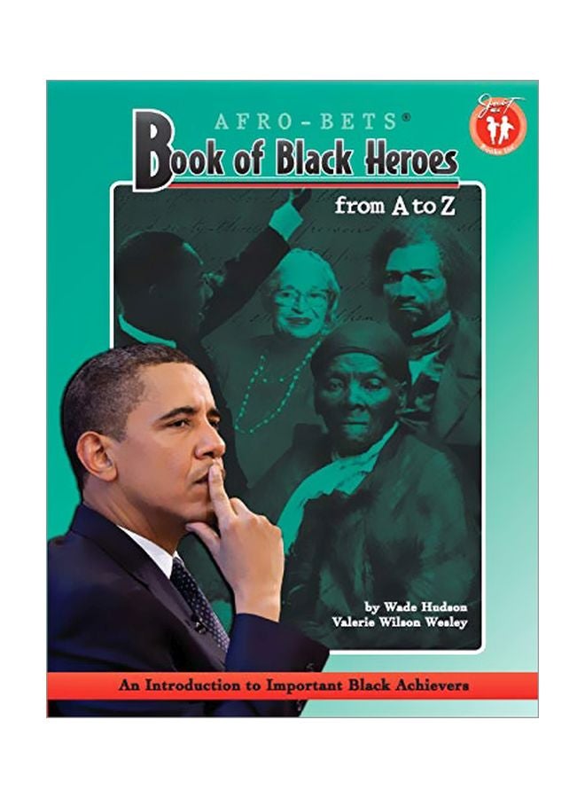 Afro-Bets Book Of Black Heroes From A To Z: An Introduction To Important Black Achievers Paperback English by Wade Hudson - 14 Mar 2013 