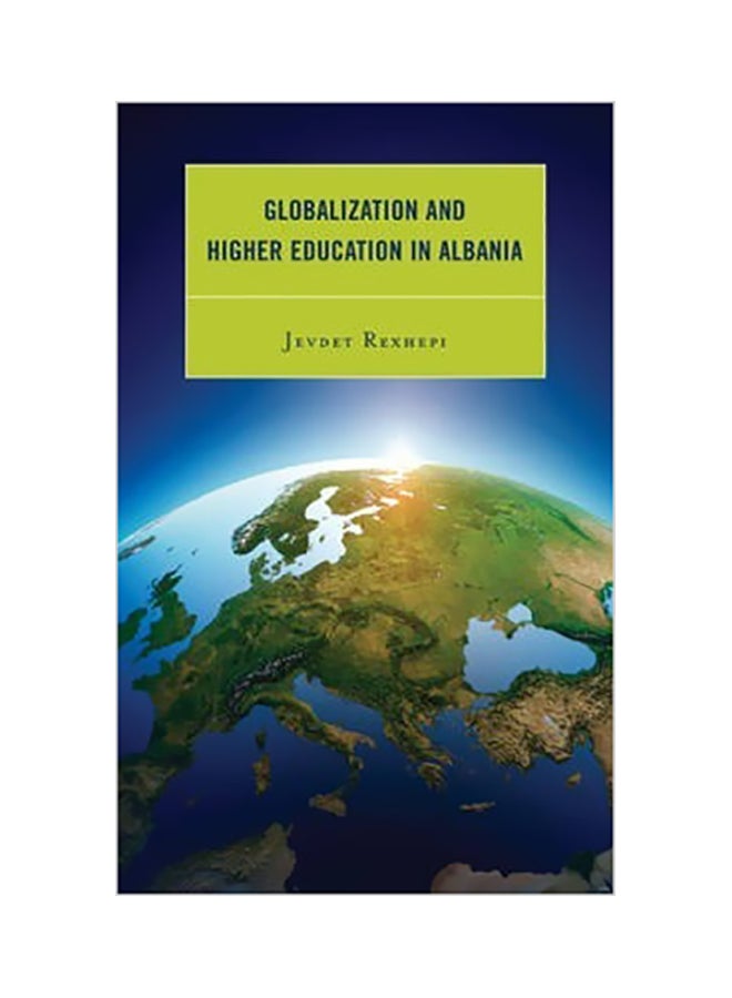 Globalization And Higher Education In Albania hardcover english - 23 Aug 2013