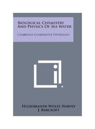 Biological Chemistry And Physics Of Sea Water: Cambridge Comparative Physiology paperback english - 26 Jan 2013 - v1604315211/N41500569A_1