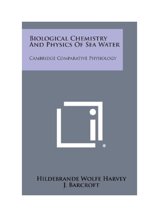 Biological Chemistry And Physics Of Sea Water: Cambridge Comparative Physiology paperback english - 26 Jan 2013 