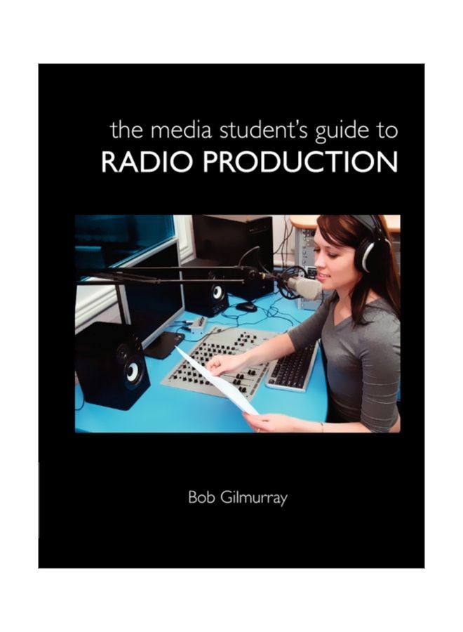 The Media Student's Guide To Radio Production paperback english - 05 Feb 2013