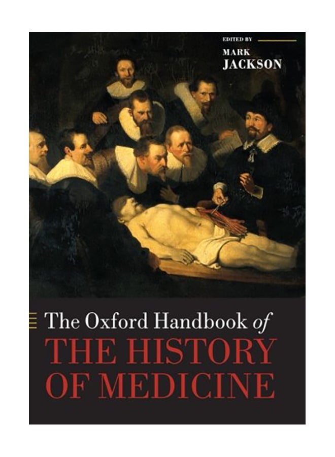 The Oxford Handbook Of The History Of Medicine Paperback English - 07 Feb 2013 - v1604315245/N41500716A_1