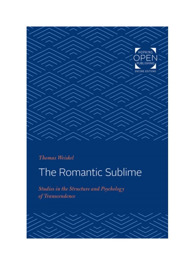 The Romantic Sublime: Studies In The Structure And Psychology Of Transcendence Paperback English by Thomas Weiskel - 01 Dec 2019