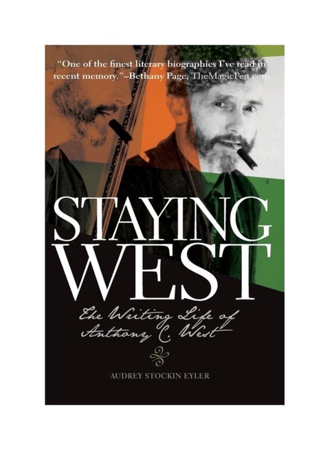Staying West: The Writing Life Of Anthony C. West Paperback English by Audrey Stockin Eyler - 01 Sep 2019