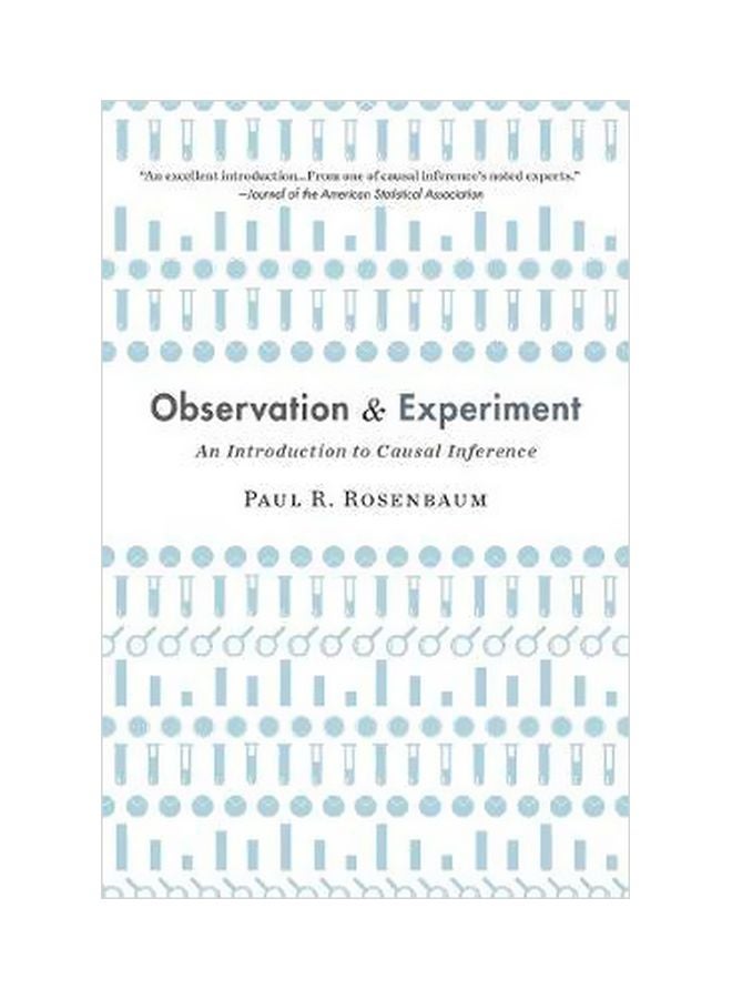 Observation And Experiment: An Introduction To Causal Inference Paperback English by Paul R. Rosenbaum - 43707