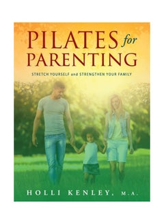 Pilates For Parenting: Stretch Yourself And Strengthen Your Family hardcover english - 23 Oct 2019 - v1604315346/N41502606A_1