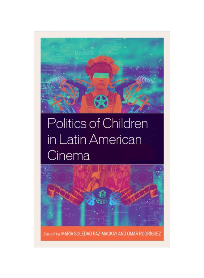 null - Politics of Children In Latin American Cinema hardcover english - 14 Oct 2019 - Image 1