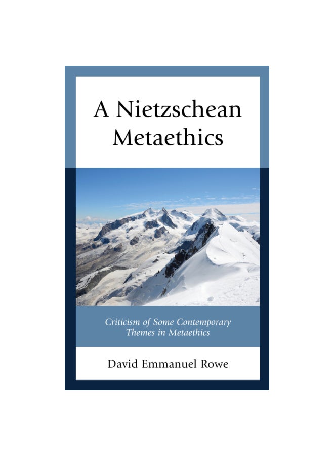 A Nietzschean Metaethics: Criticism Of Some Contemporary Themes In Metaethics hardcover english - 15 Nov 2019 