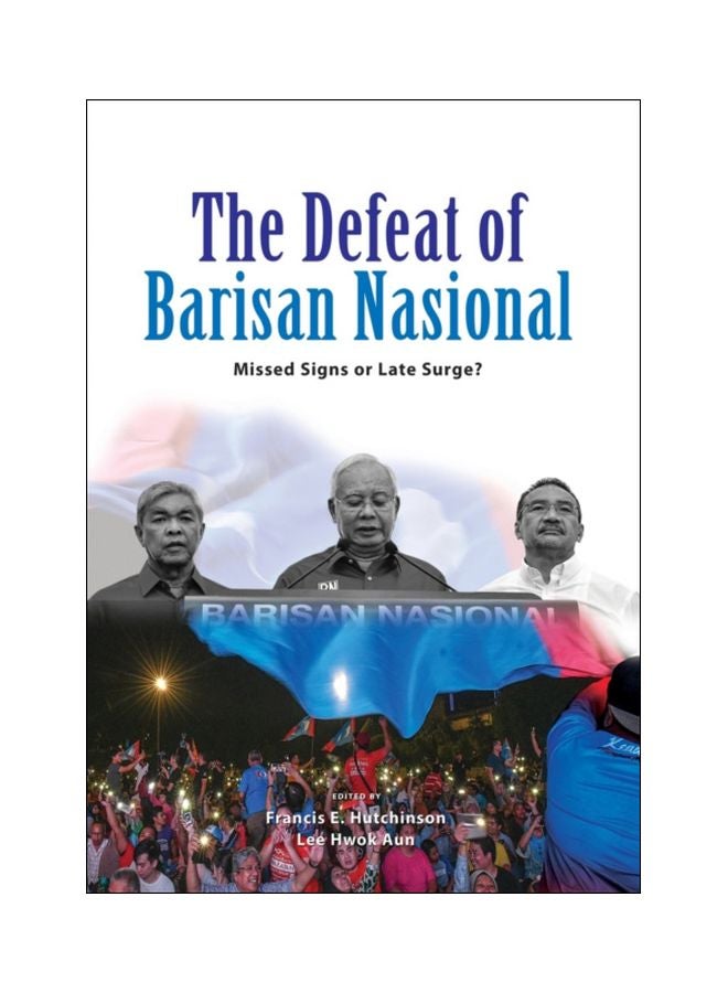 null - The Defeat Of Barisan Nasional: Missed Signs Or Late Surge? paperback english - 28 Feb 2020 - Image 1