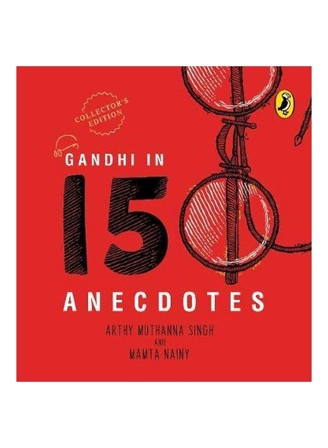 Gandhi In 150 Anecdotes Hardcover English by Arthy Muthanna Singh - 25 Sep 2019 