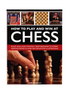 How To Play And Win At Chess Hardcover English by John Saunders - 43467 