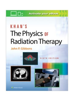 Khan's The Physics Of Radiation Therapy Hardcover English by John P. Gibbons - 43750 - v1604315386/N41502640A_1