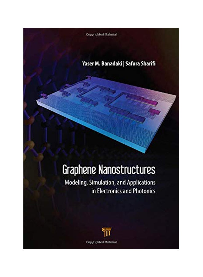 Graphene Nanostructures: Modeling, Simulation, And Applications In Electronics And Photonics hardcover english - 23 Jul 2019 